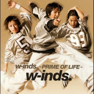 w-inds.~Prime Of Life~
