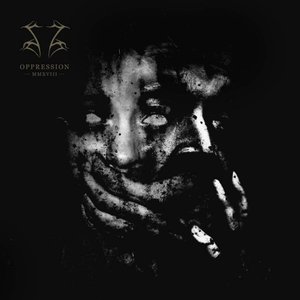 Oppression MMXVIII [Explicit]