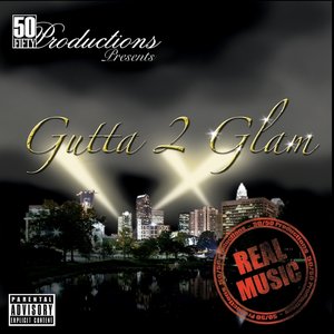 50 Fifty Productions: Gutta 2 Glam