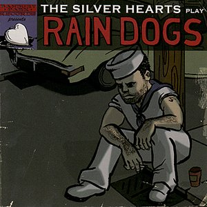 The Silver Hearts Play Rain Dogs