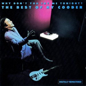 Why Don't You Try Me Tonight? - The Best of Ry Cooder