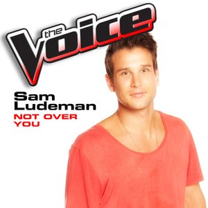Not Over You (The Voice Performance) - Single