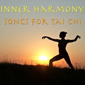 Inner Harmony- Songs For Tai Chi