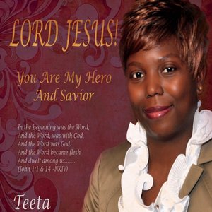Lord Jesus! You Are My Hero & Savior