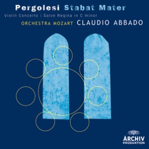 Image for 'Pergolesi: Stabat mater; Violin Concerto; Salve Regina in C minor'