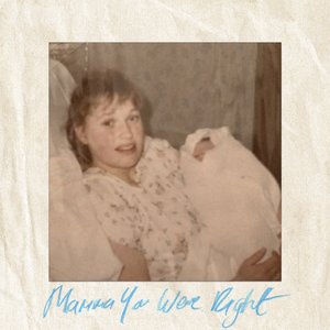 Mamma You Were Right - Single