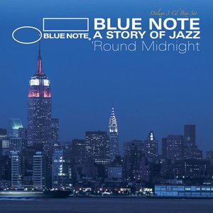 Blue Note - A Story Of Jazz - 'Round Midnight