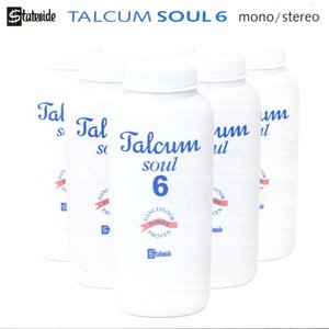 Talcum Soul 6