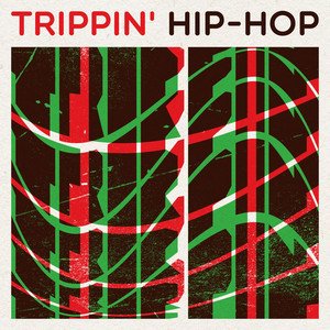 Trippin' Hip-Hop