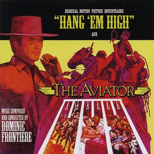 Hang 'Em High / The Aviator