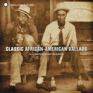 Изображение для 'Classic African-American Ballads From Smithsonian Folkways'