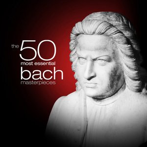 The 50 Most Essential Bach Masterpieces