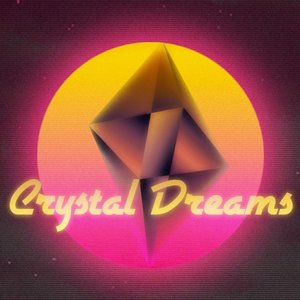 Crystal Dreams