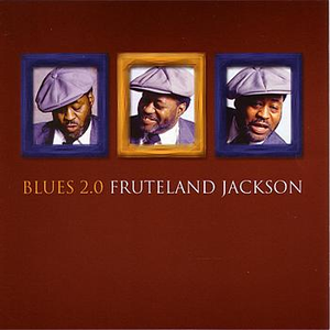 Fruteland Jackson - Blues 2.0 - Zortam Music