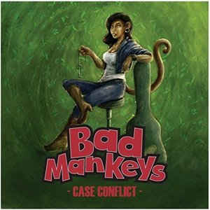Bad Mankeys - Case Conflict