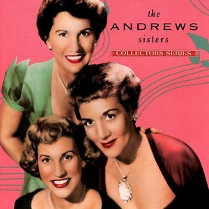 Capitol Collectors Series: The Andrews Sisters