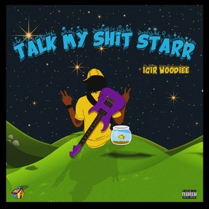 Talk My Shit Starr