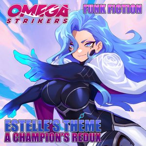 A Champion's Redux (Estelle's Theme)