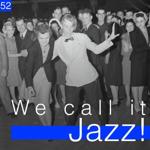 We Call It Jazz!, Vol. 52