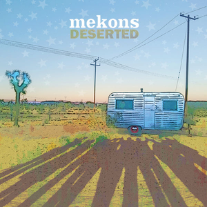 Mekons - deserted - Zortam Music
