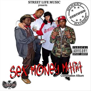 Streetlifemusic Presents: Sex-Money-Mafia