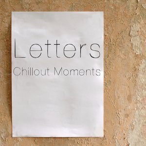 Letters - Chillout Moments