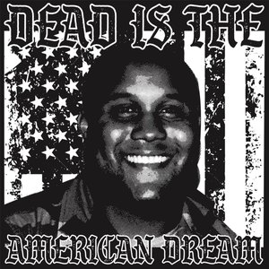 Dead Is the American Dream
