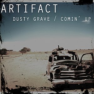 Dusty Grave / Comin' Up