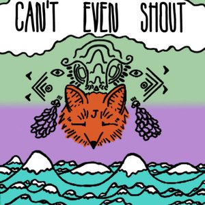 'Can't Even Shout'の画像