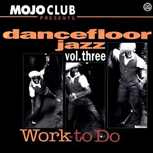 Mojo Club Vol. 3 (Work To Do)