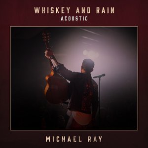 Whiskey And Rain (Acoustic) - Single