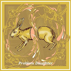Problem Daughter