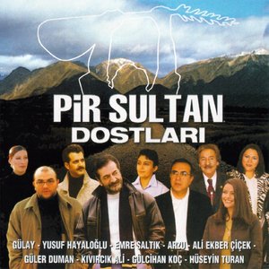 Pir Sultan Abdal Dostları