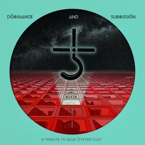 Döminance and Submissiön: A Tribute to Blue Öyster Cult