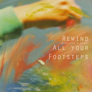 Rewind All Your Footsteps - Single