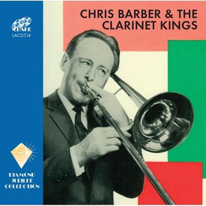 Chris Barber & The Clarinet Kings