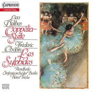 Delibes: Coppelia Ballet Suite - Chopin: Les Sylphides