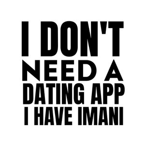 I Don't Need a Dating App I Have Imani - EP