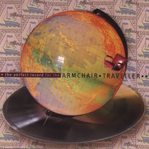 The perfect record for the Armchair Traveller