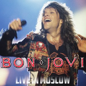 Bon Jovi - Live in Moscow