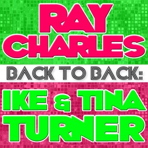 Back To Back: Ray Charles & Ike & Tina Turner