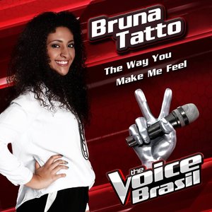 The Way You Make Me Feel (The Voice Brasil) - Single