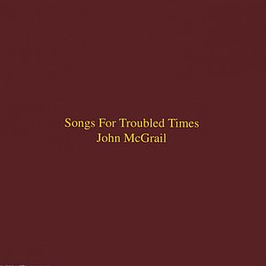 Songs for Troubled Times