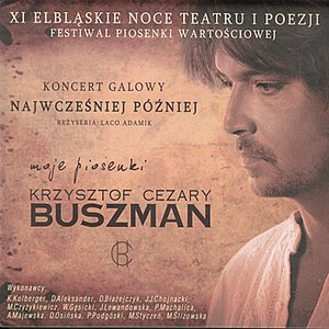 Najwczesniej Pozniej -  - Songs to poems by Krzysztof Cezary Buszman