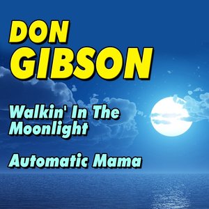 Walkin' in the Moonlight, Automatic Mama (Original Artist Original Songs)