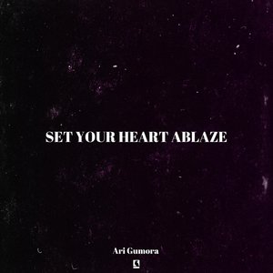 Set Your Heart Ablaze
