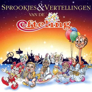 Sprookjes & Vertellingen Van de Efteling