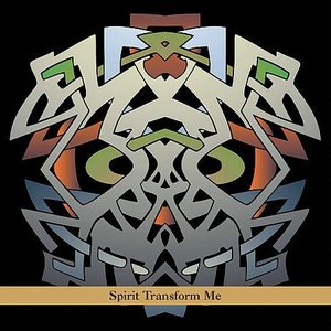 Spirit Transform Me