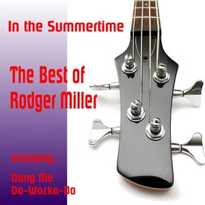 In the Summertime, The Best of Rodger Miller