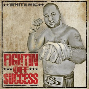 FIGHTIN OFF SUCCESS